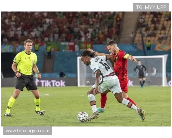 葡萄牙与比利时激战在即谁能在这场对决中笑到最后